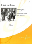Il était une fois... trois archets et une flûte, vol. 2 : pour flûte et trio à cordes vignette