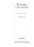 Le diable c'est l'ennui : Propos sur le théâtre vignette